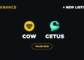 Binance listează COW și CETUS cu Seed Tag aplicat