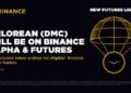 Binance va fi prima platformă crypto care va lista DeLorean (DMC) pe 24 iunie